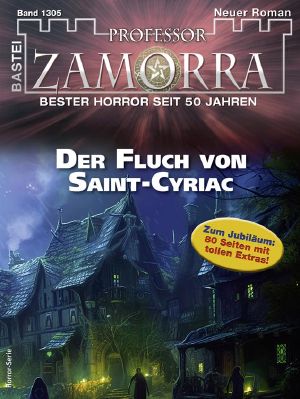 [Professor Zamorra 1305] • Der Fluch von Saint-Cyriac